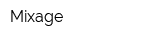 Mixage