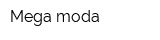 Mega moda