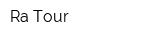 Ra Tour