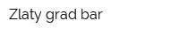 Zlaty grad bar