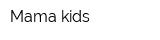 Mama-kids