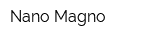 Nano Magno