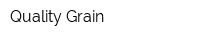 Quality Grain