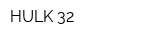 HULK-32