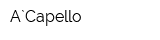 A`Capello