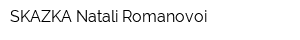 SKAZKA Natali Romanovoi