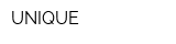 UNIQUE