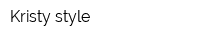 Kristy style