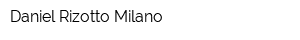 Daniel Rizotto Milano