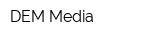DEM-Media