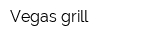 Vegas grill