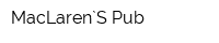 MacLaren`S Pub