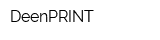 DeenPRINT