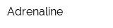Adrenaline