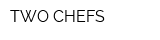 TWO CHEFS