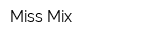 Miss Mix