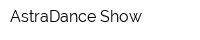 AstraDance Show