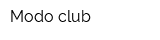 Modo club