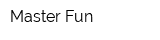 Master Fun