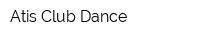 Atis Club Dance