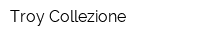 Troy Collezione