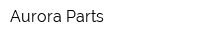 Aurora-Parts