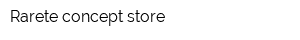 Rarete concept store