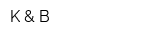 K & B