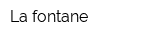 La fontane