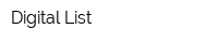 Digital List