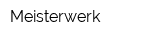 Meisterwerk