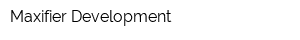 Maxifier Development