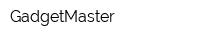 GadgetMaster
