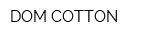 DOM COTTON
