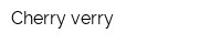 Cherry verry