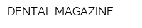 DENTAL MAGAZINE