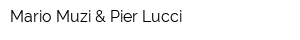Mario Muzi & Pier Lucci