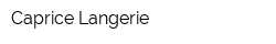 Caprice Langerie