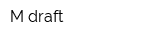 M-draft