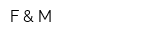 F & M