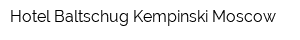Hotel Baltschug Kempinski Moscow