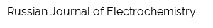 Russian Journal of Electrochemistry