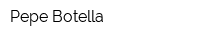 Pepe Botella