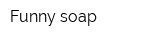 Funny soap