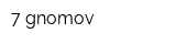 7 gnomov