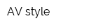 AV-style