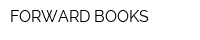 FORWARD BOOKS
