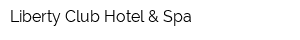 Liberty Club Hotel & Spa