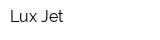 Lux-Jet