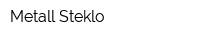 Metall-Steklo
